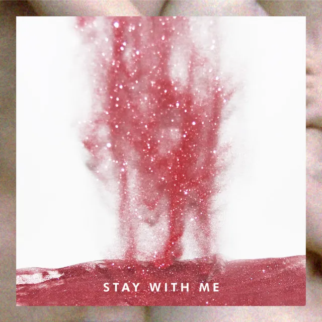 Stay With Me