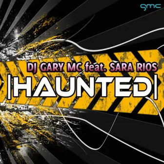 Haunted by Dj Gary Mc