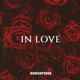 In Love by SOS VatoMx