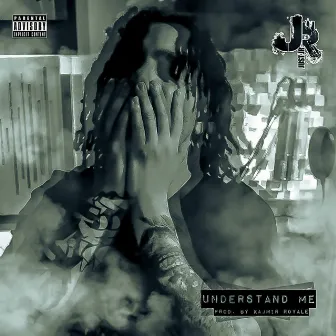 Understand Me by Just J.R