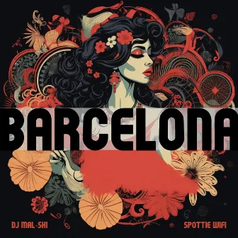 Barcelona by DJ Mal-Ski