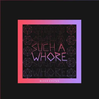 Such a Whore by JVLA