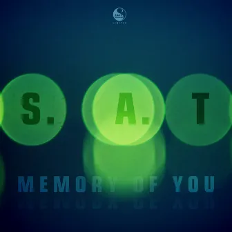 Memory Of You by S.A.T