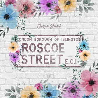 Roscoe Street by Sarah Jewel