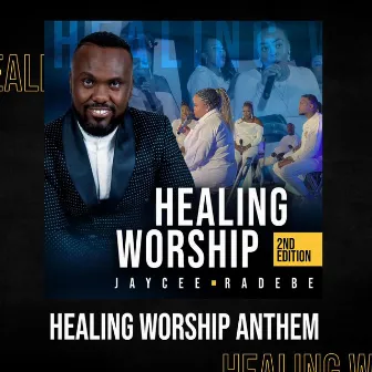 Healing worship anthem by Jaycee Radebe