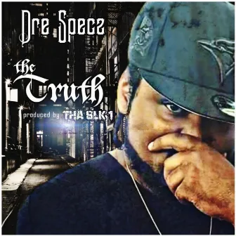 The Truth by Dre Specz