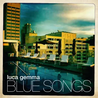 Blue Songs by Luca Gemma