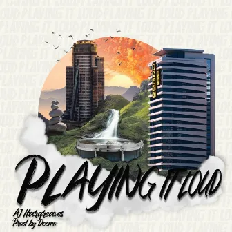 Playing It Loud by AJ Hargreaves