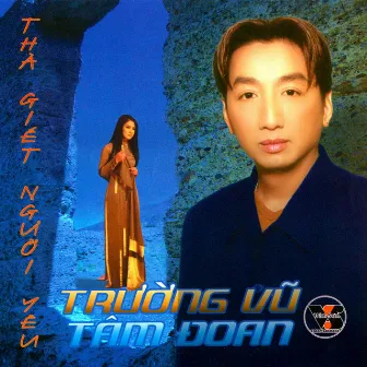 Thà Giết Người Yêu by Tâm Đoan