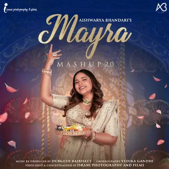 Mayra Mashup 2.0 by Aishwarya Bhandari