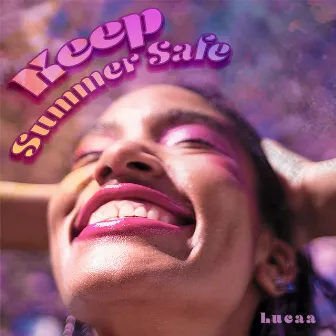 Keep Summer Safe by Lucaa