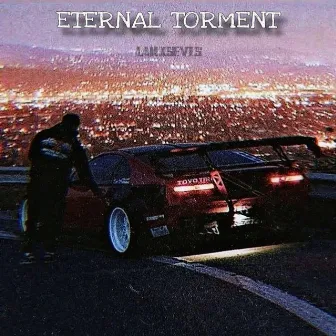 ETERNAL TORMENT by LANXSEVIS