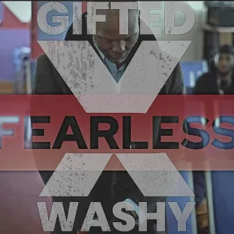 FEARLESS by Gifted716