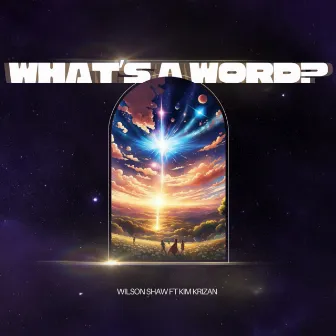 What's A Word? by Wilson Shaw