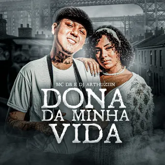 Dona da Minha Vida by DJ ARTHUZIIN