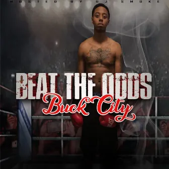 Beat the Odds by Buck City