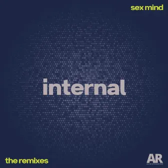 Internal (The Remixes) by Sex Mind