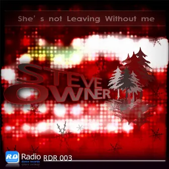 She's Not Leaving Without Me by Steve Owner