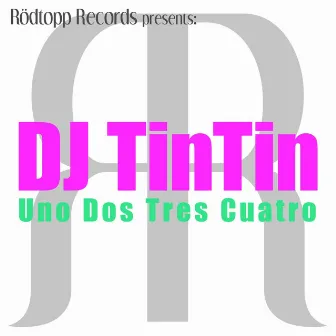 Uno Dos Tres Cuatro by Dj TinTin