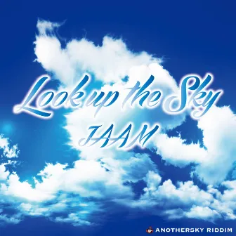 LOOK UP THE SKY -Single by Jaam