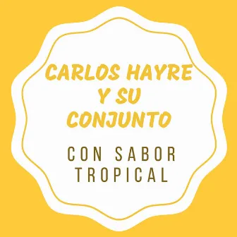 Con Sabor Tropical by Carlos Hayre