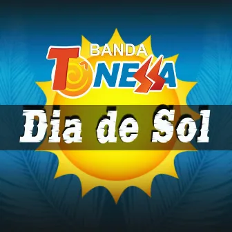 Dia de Sol by Banda Tô Nessa