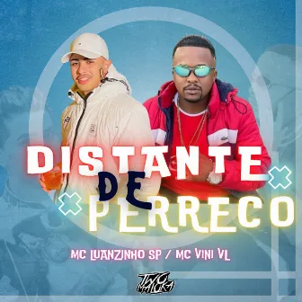 Distante de Perreco by MC Vini VL