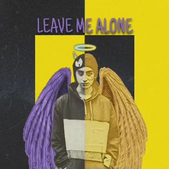 Leave Me Alone by Kid Mash