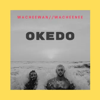 Wacheewan by Okedo