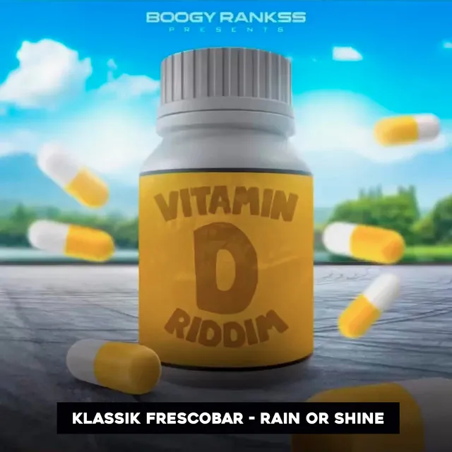 Rain or Shine (Vitamin D Riddim)