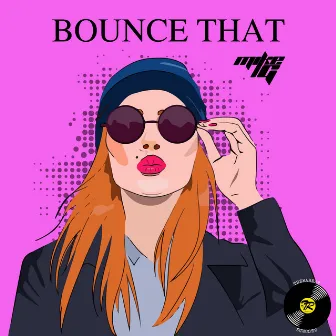 Bounce That by Mike G