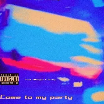 Come to my Party by 82jigs