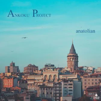 Anatolian (Extended Version) by Ankoku Project