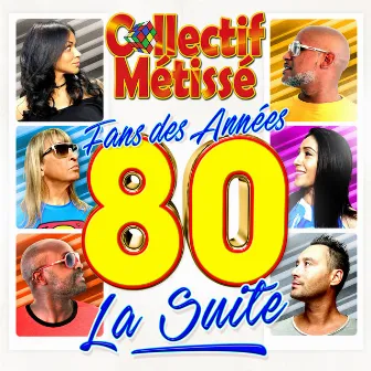 Fans des années 80 la suite by Collectif Métissé