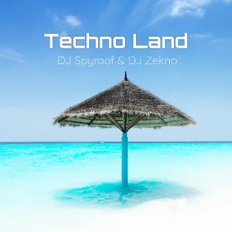 Techno Land by DJ Spyroof