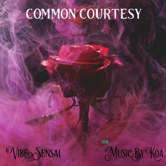 Common Courtesy by Vibe Sensai