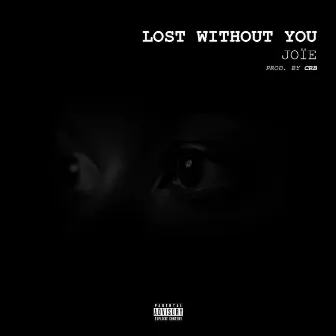 Lost Without You by Joïe