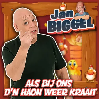 Als Bij Ons D'n Haon Weer Kraait by Jan Biggel