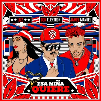 Esa Niña Quiere by Don Elektron