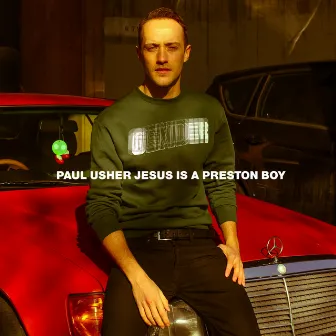 Jesus Is a Preston Boy by Paul Usher