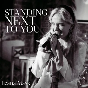 Standing Next to You by Leana Mask