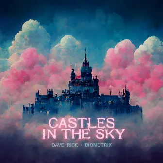 Castles In The Sky by Dave Rice