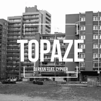 Topaze by DJ Ryan