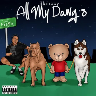 All My Dawgs by Skrizzy