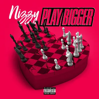 Play Bigger by Nizzy Nizzy