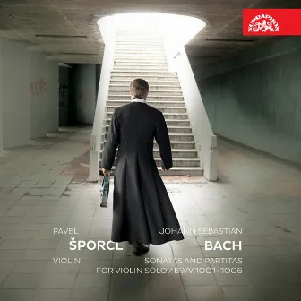 Bach: Sonatas and Partitas for Solo Violin by Pavel Šporcl