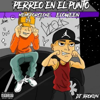 Perreo En El Punto by Memoforceone