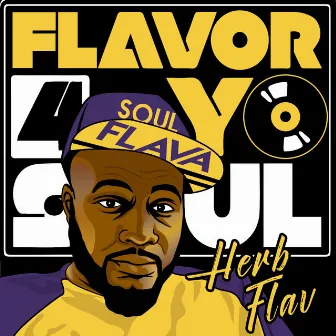 Flavor 4 YO Soul by Herb Flav