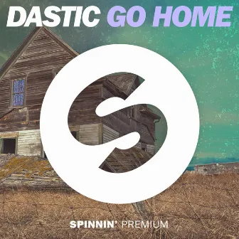 Go Home by Dastic