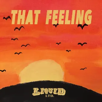 That Feeling by Liquid Ltd